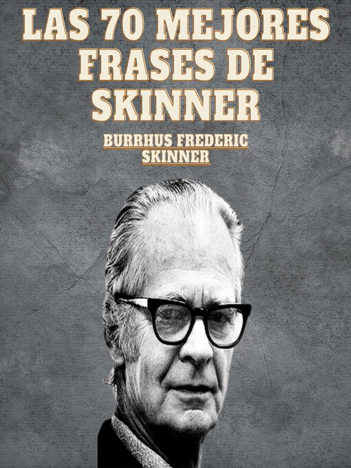 Title details for Las 70 Mejores Frases De Skinner by Frederic Skinner - Available